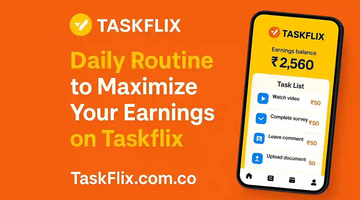 Daily Routine to Maximize Your Earnings on Taskflix