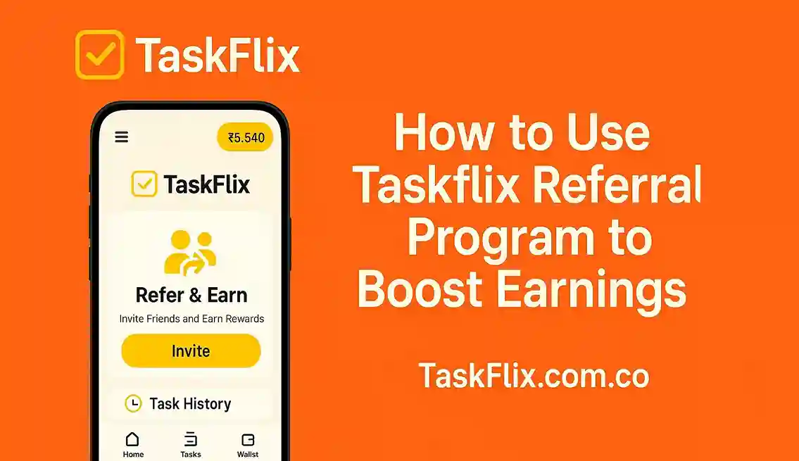 How to Use Taskflix Referral Program to Boost Earnings