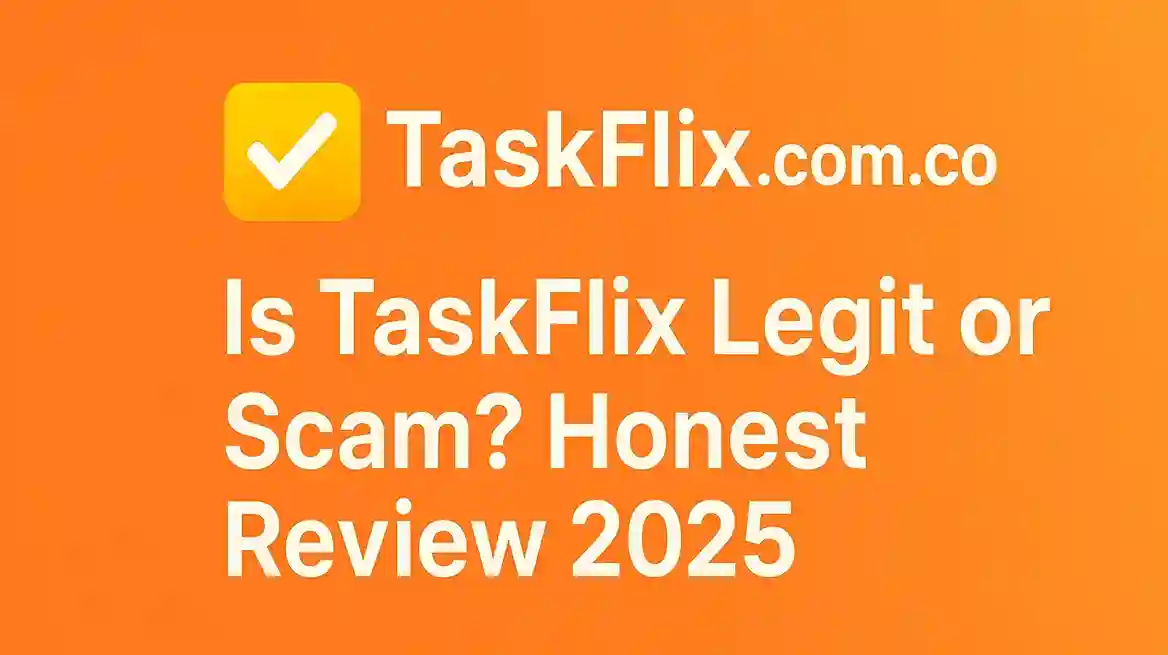 Is Taskflix Legit or Scam Honest Review 2025