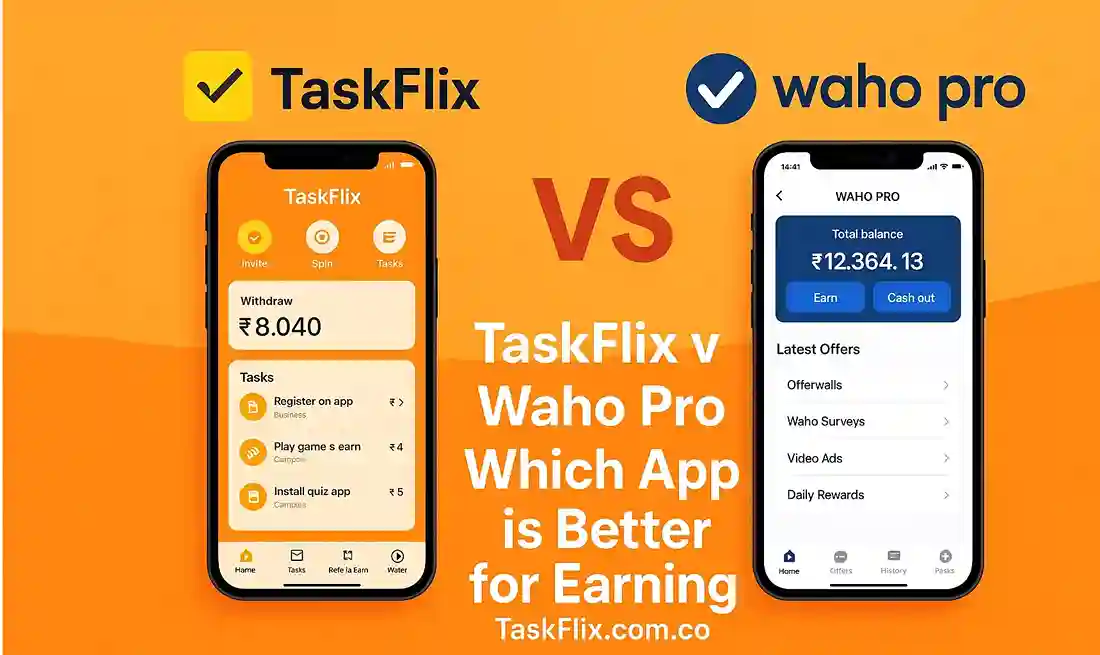 Taskflix vs Waho Pro Which App is Better for Earning