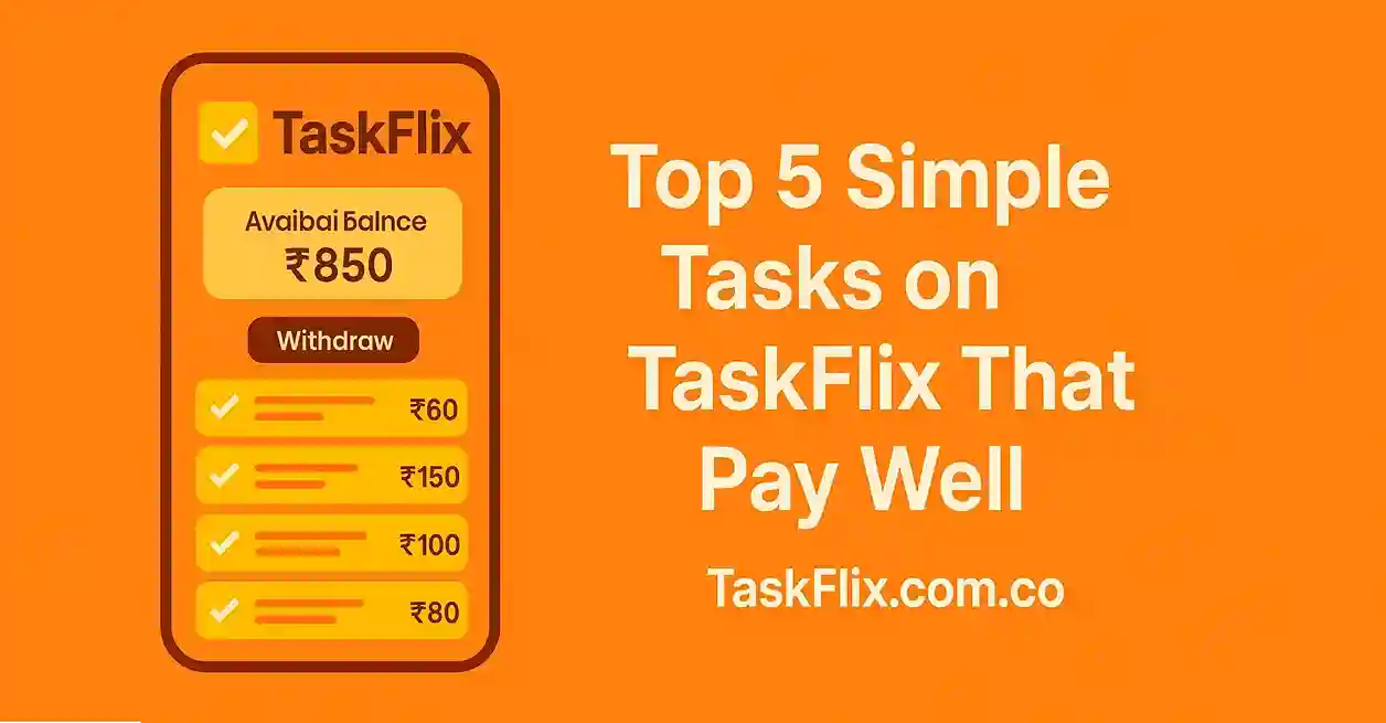 Top 5 Simple Tasks on Taskflix That Pay Well